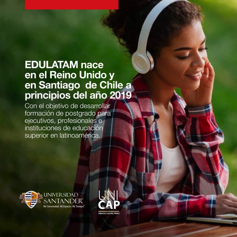 EDULATAM nace en el Reino Unido y en Santiago de Chile a principios del año 2019